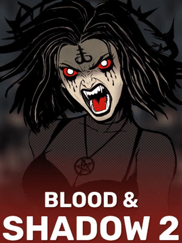 Blood & Shadow 2