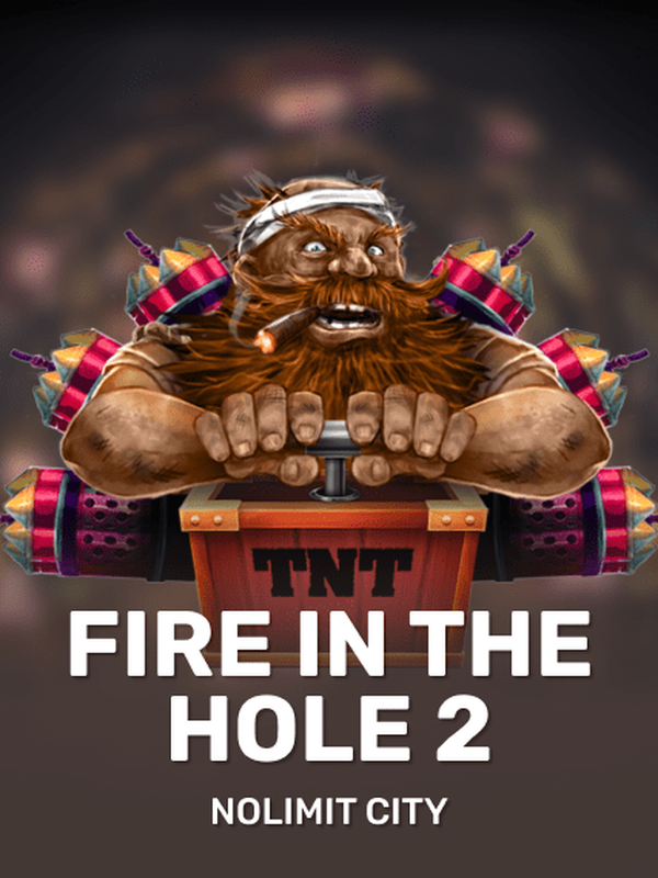 Fire in the Hole 2