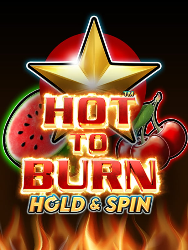 Hot to Burn Hold and Spin